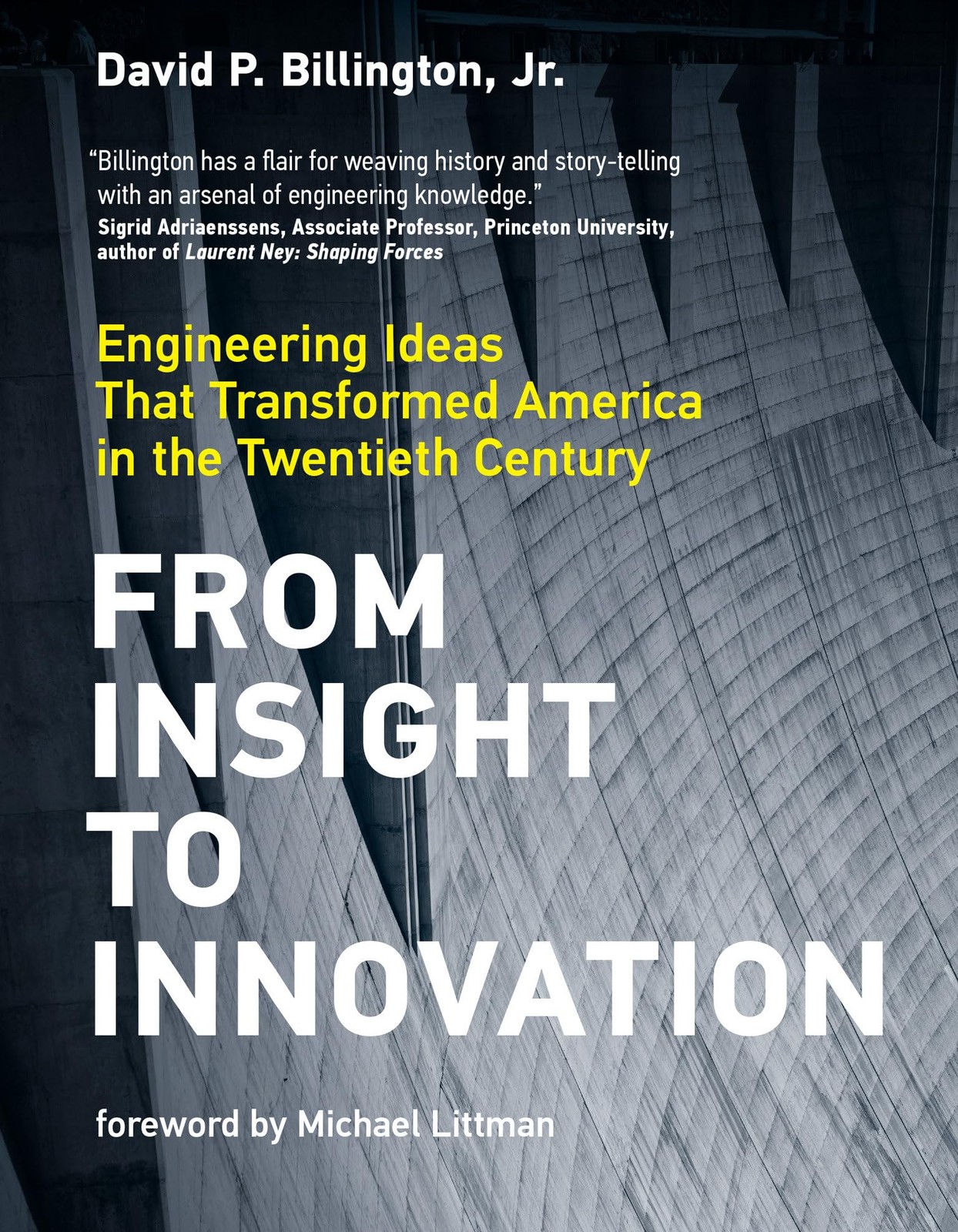 From Insight to Innovation: Engineering Ideas That Transformed America in the Tw