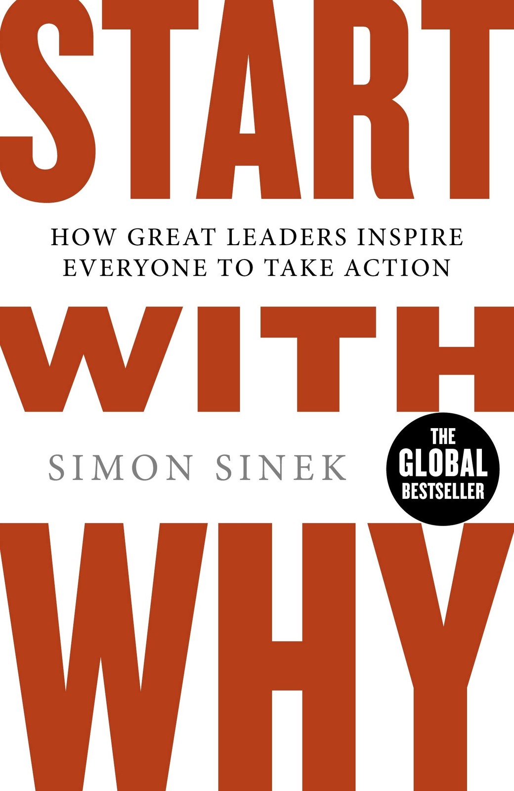 Start With Why: The Inspiring Million-Copy Bestseller That Will Help You Fin…