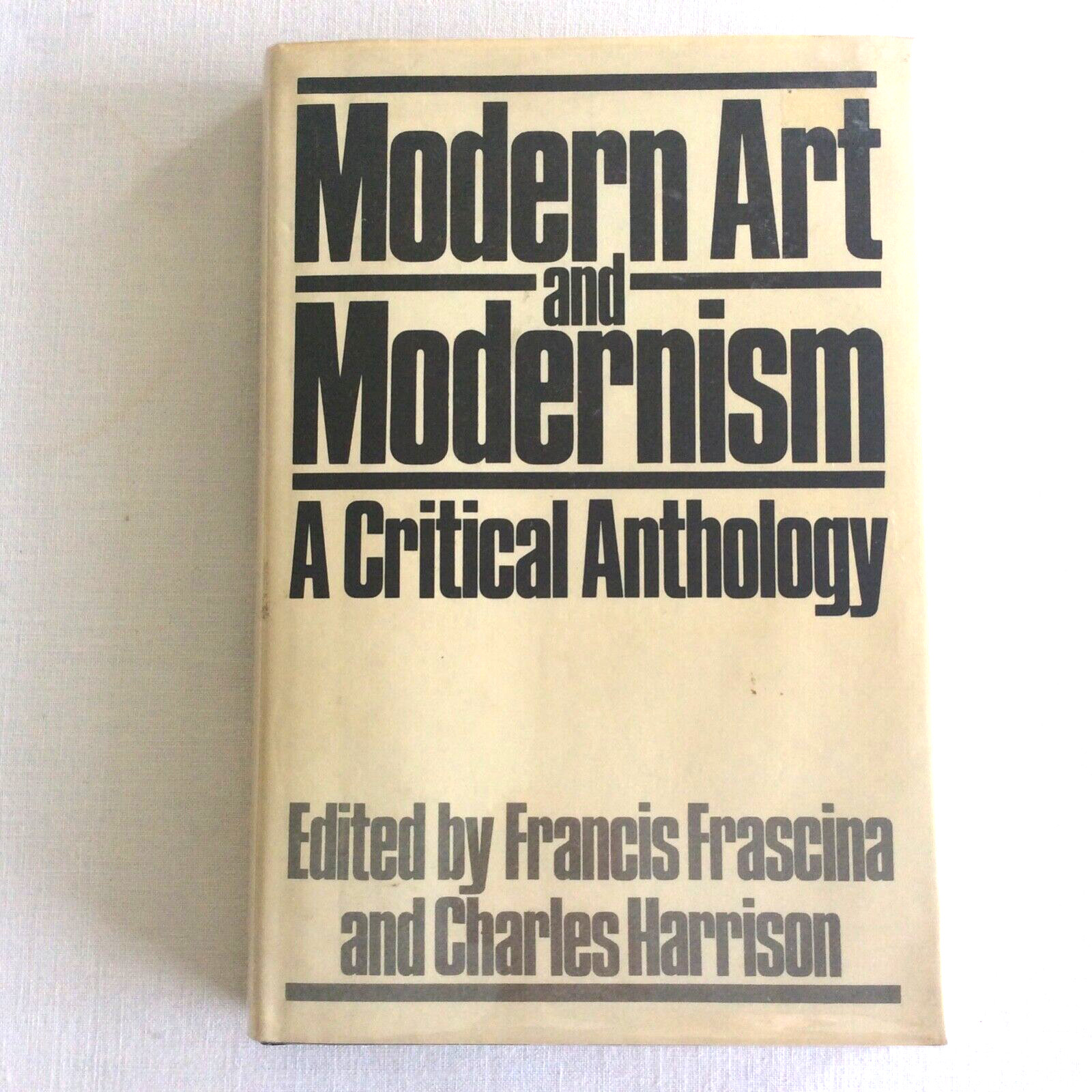 Modern Art and Modernism : An Anthology of Critical Texts Icon Editions Ser.: