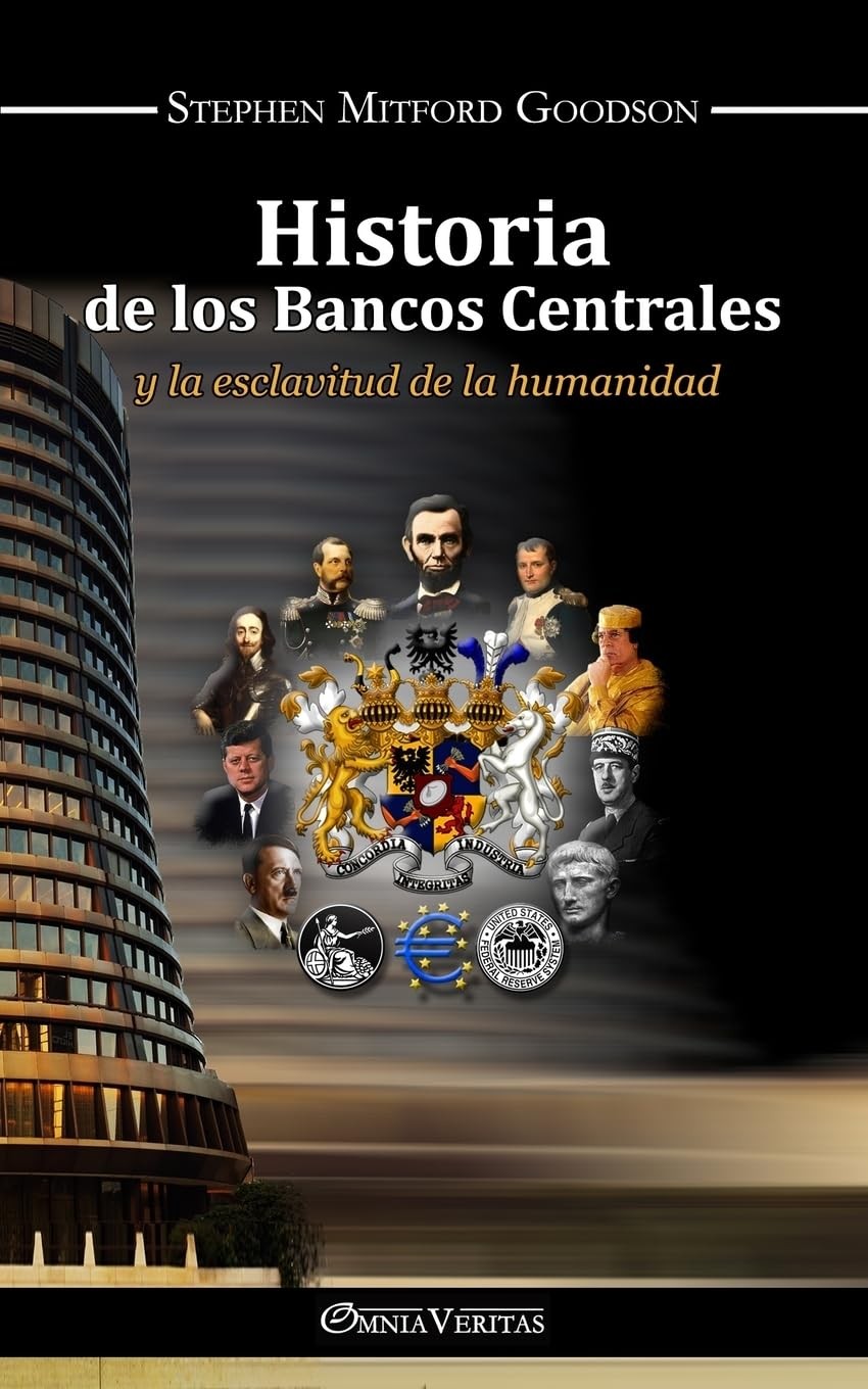 Historia de los bancos centrales: y la esclavitud humanidad (Spanish…