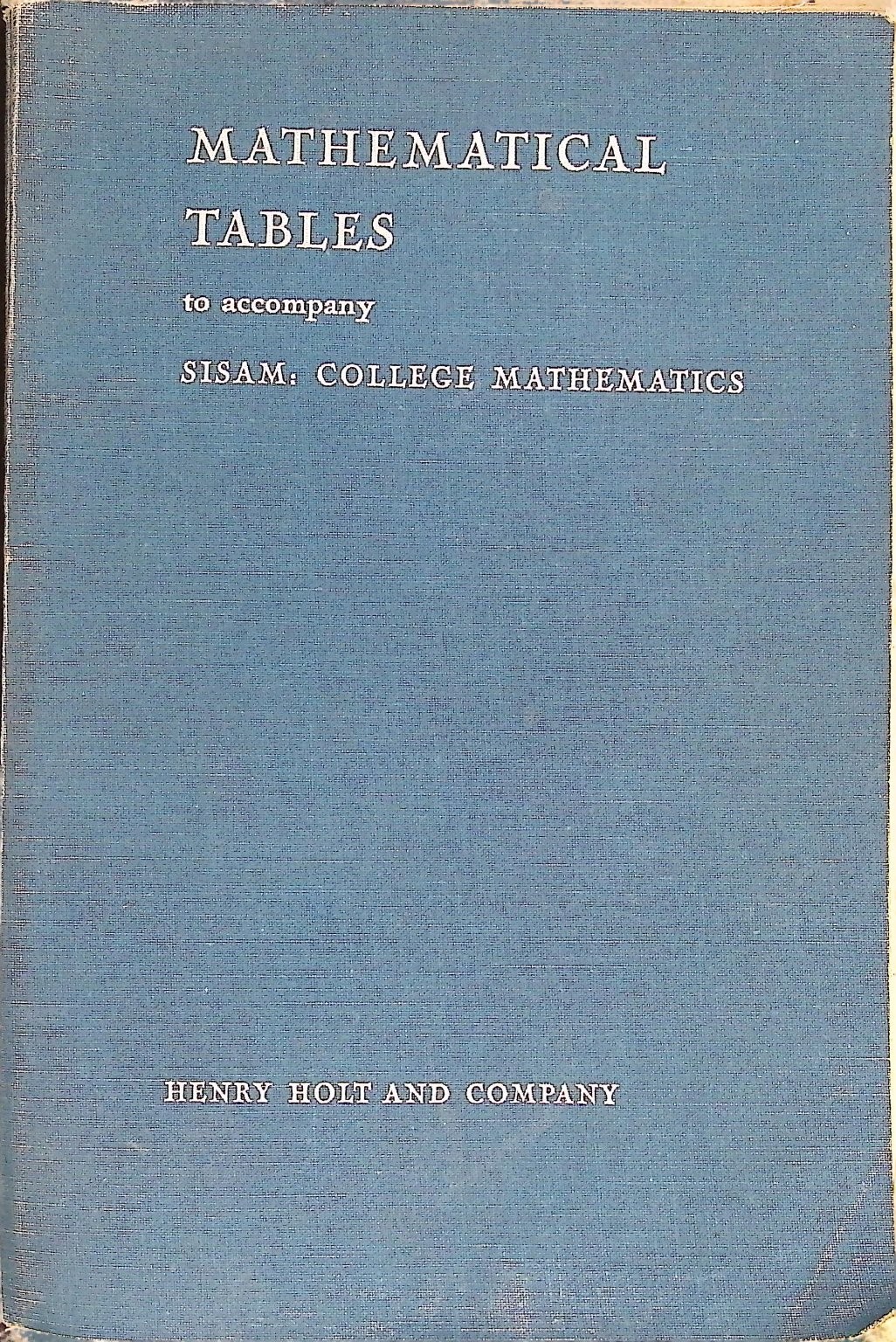 Mathematical Tables Sisam 1946 College Mathematics Henry Holt