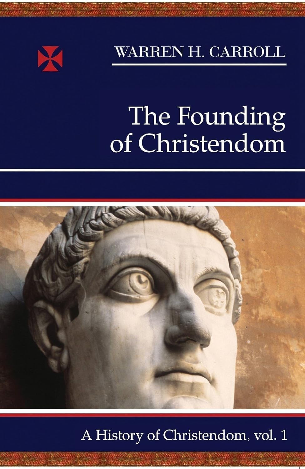 The Founding of Christendom: A History of Christendom Paperback 2004 by Warren H
