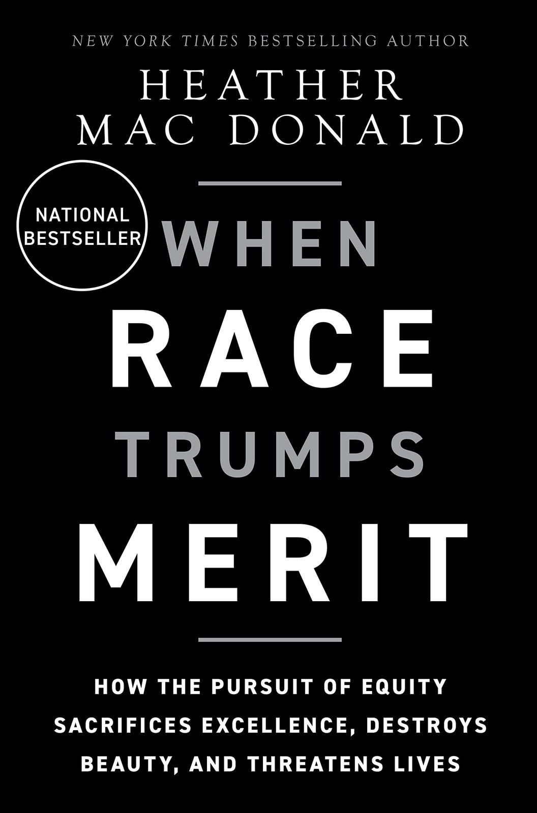 When Race Trumps Merit: How the Pursuit of Equity Sacrifices Excellence, Destroy