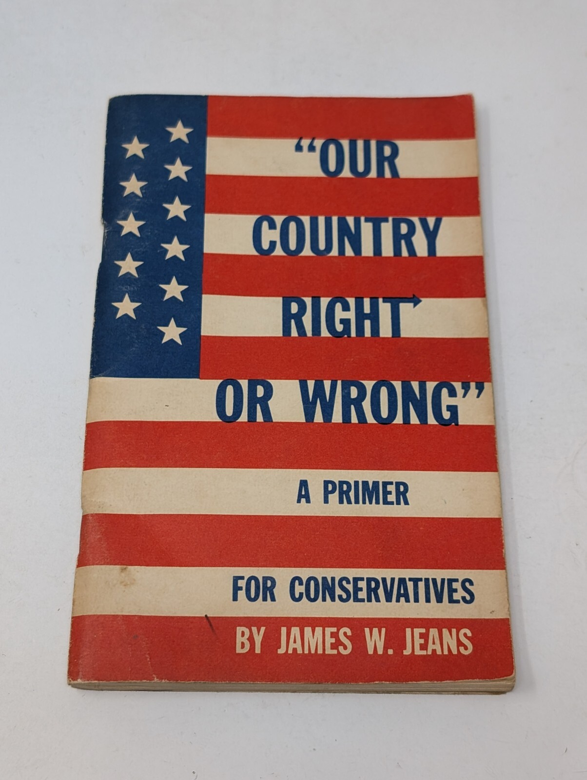 Our Country Right or Wrong A Primer for Conservatives 1964 Book James Jeans VTG