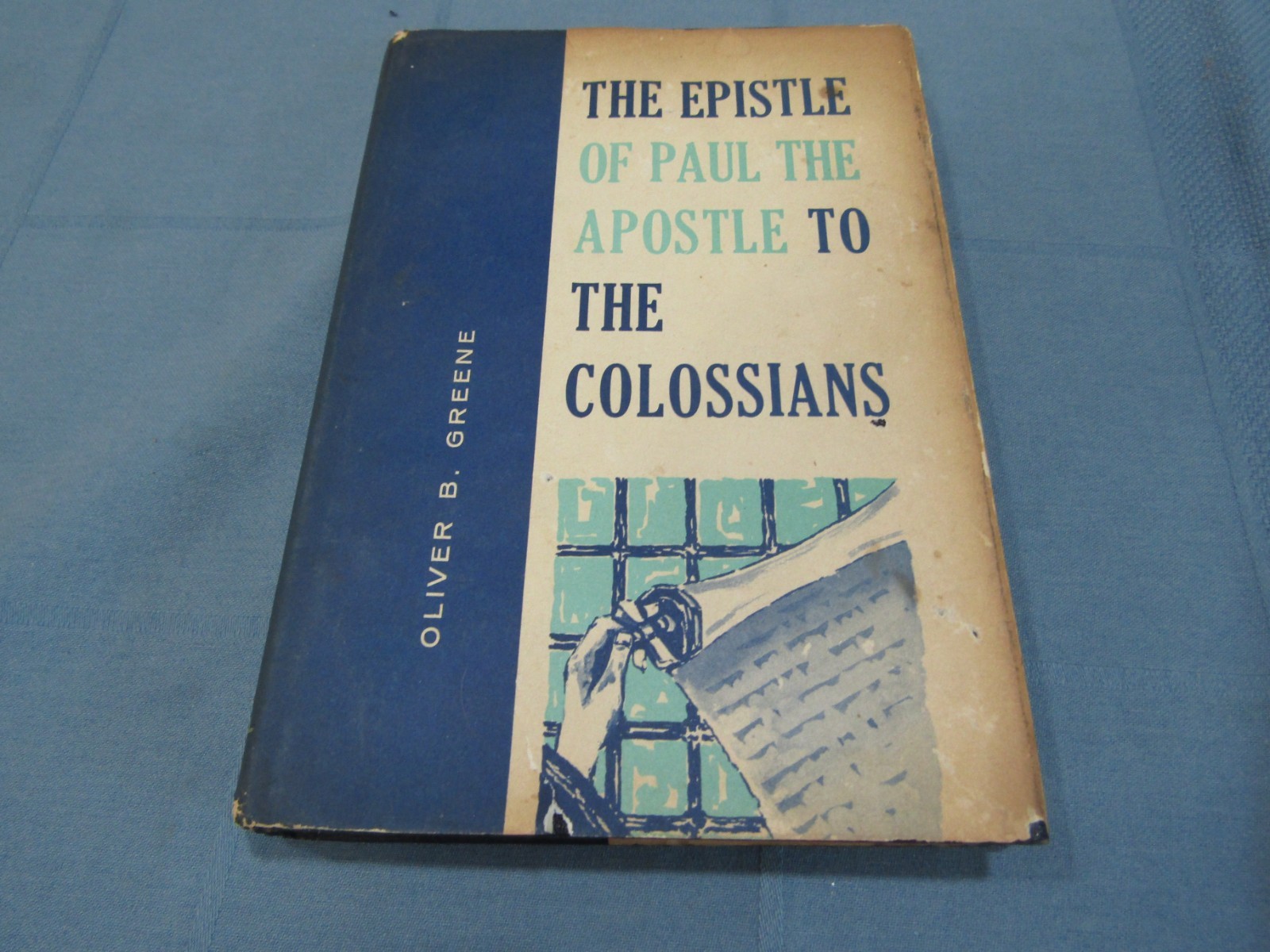 Oliver B. Greene The Epistle of Paul The Apostle to the Colossians (Signed) HCDJ