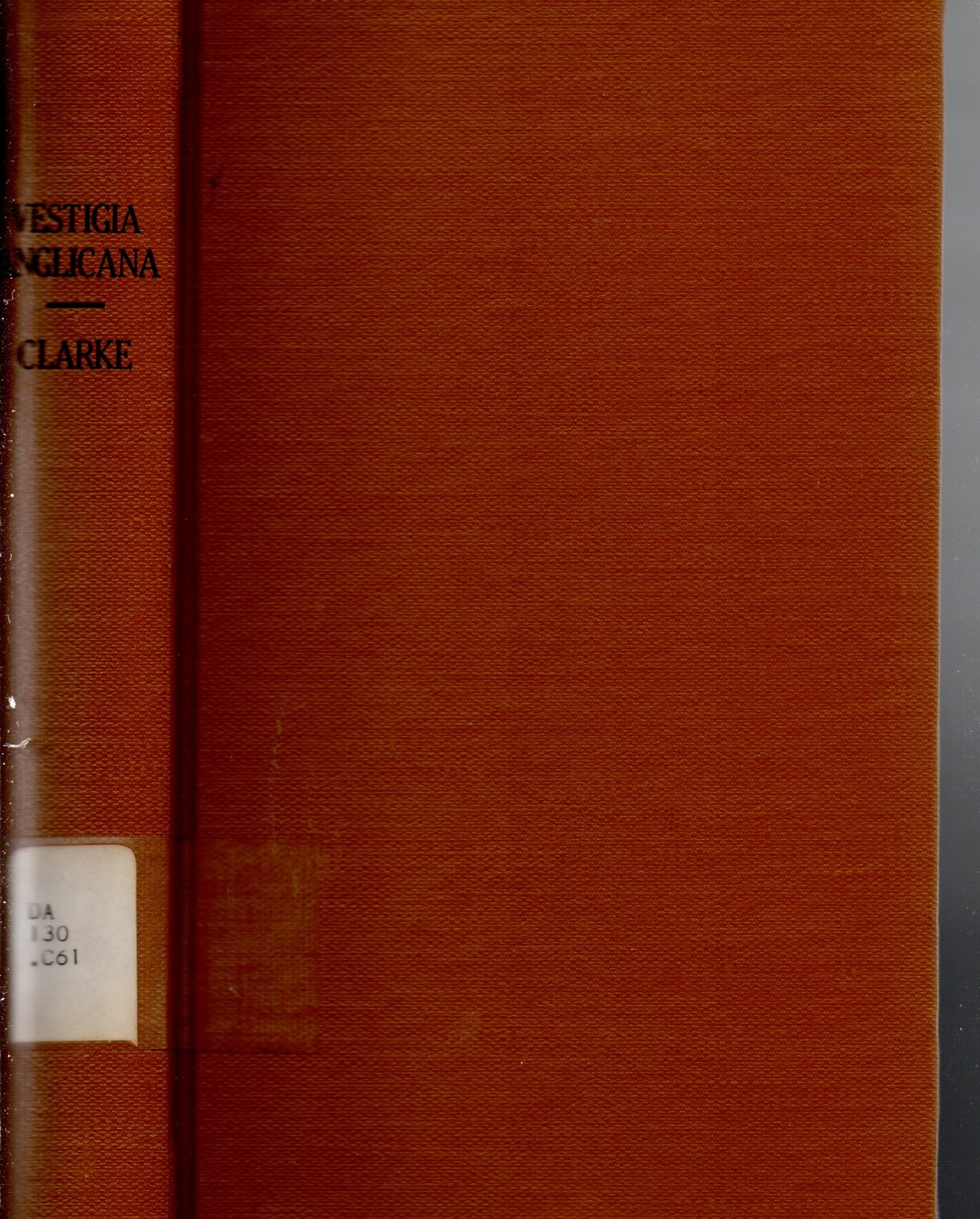 Vestigia Anglicana Clarke Volume II Hardcover. Library rebinding. 1826