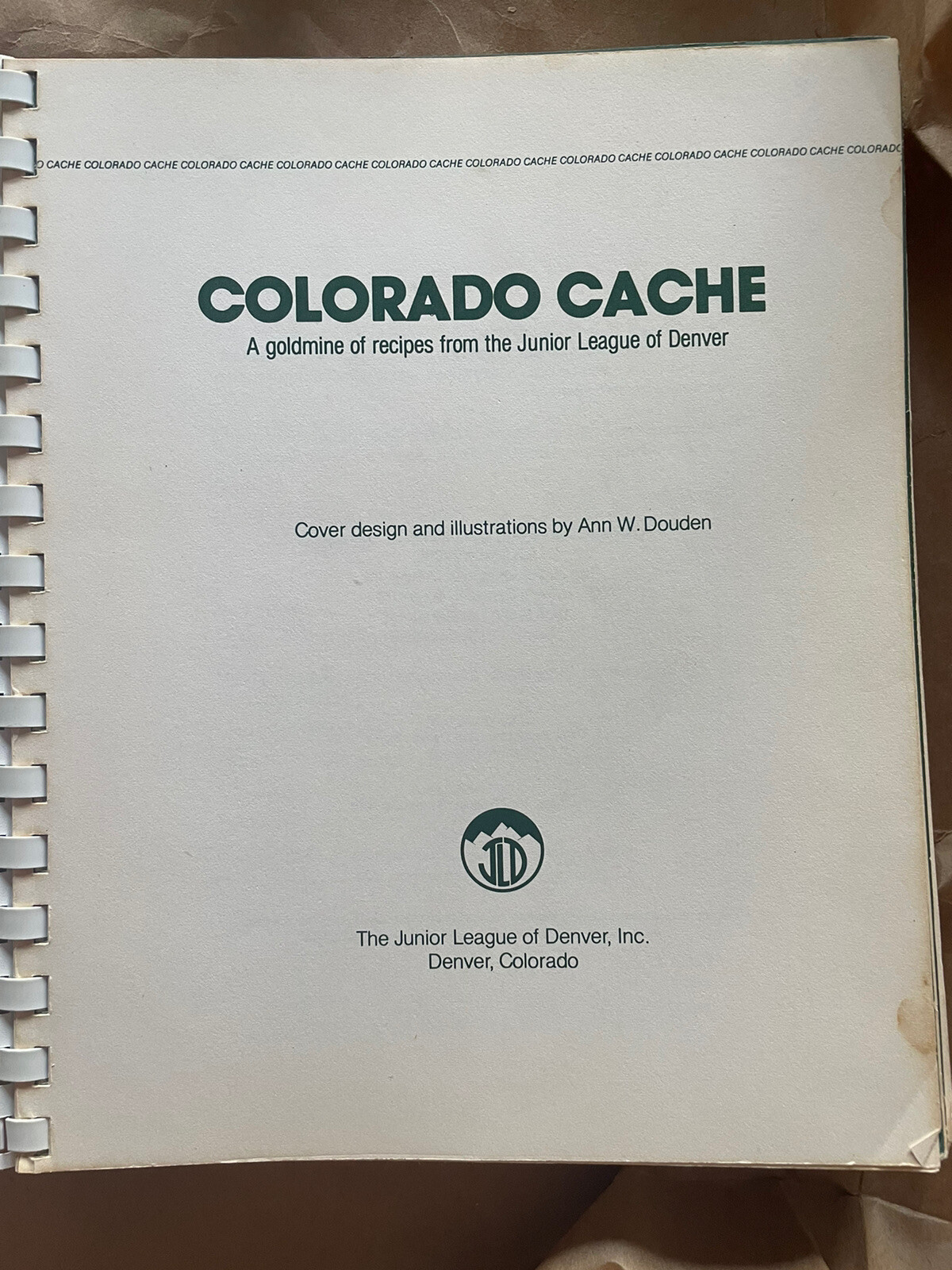 Colorado Cache Cookbook Junior League of Denver Recipes 1978 Binding 430 pages