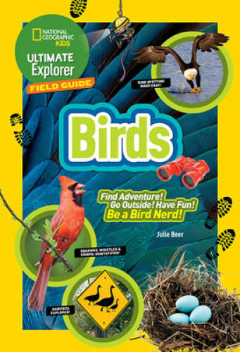 Ultimate Explorer Field Guide: Birds (National Geographic Kids Ultimate E – GOOD
