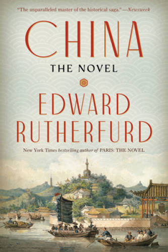 China: The Novel – Paperback By Rutherfurd, Edward – GOOD