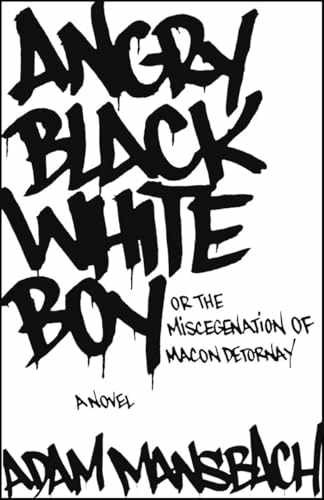 Angry Black White Boy: A Novel – Paperback, by Mansbach Adam – Very Good