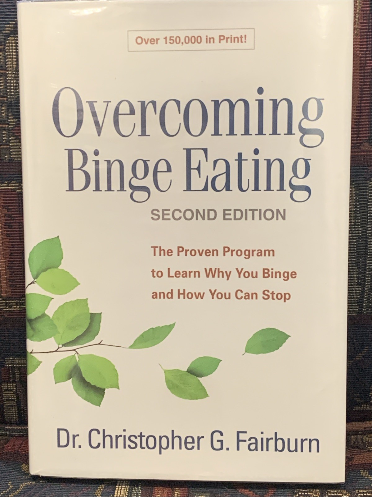 Overcoming Binge Eating by Dr. Christopher G. Fairburn, 2nd Edition, 2013