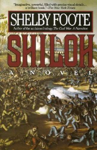 Shiloh: A Novel – Paperback By Foote, Shelby – GOOD