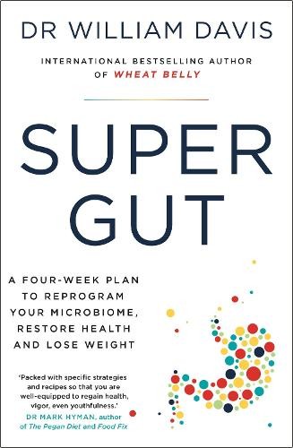 Super Gut: A Four-Week Plan to Repr…, Davis, Dr Willi