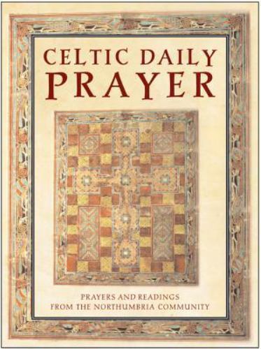 Celtic Daily Prayer: Prayers and Readings From the Northumbria Community, Northu