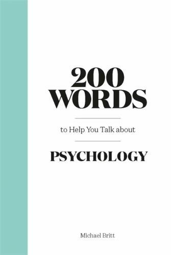 200 Words to Help You Talk About Psychology by