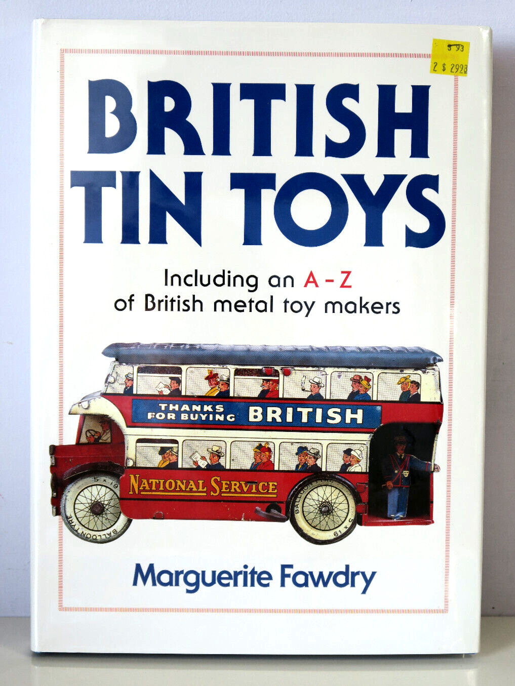 British Tin Toys: Including an A-Z of British Toy Makers Marguerite Fawdry HC/DJ