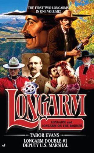 Longarm Double #1 : Deputy U. S. Marshal by Tabor Evans (2008, Uk- a Format…