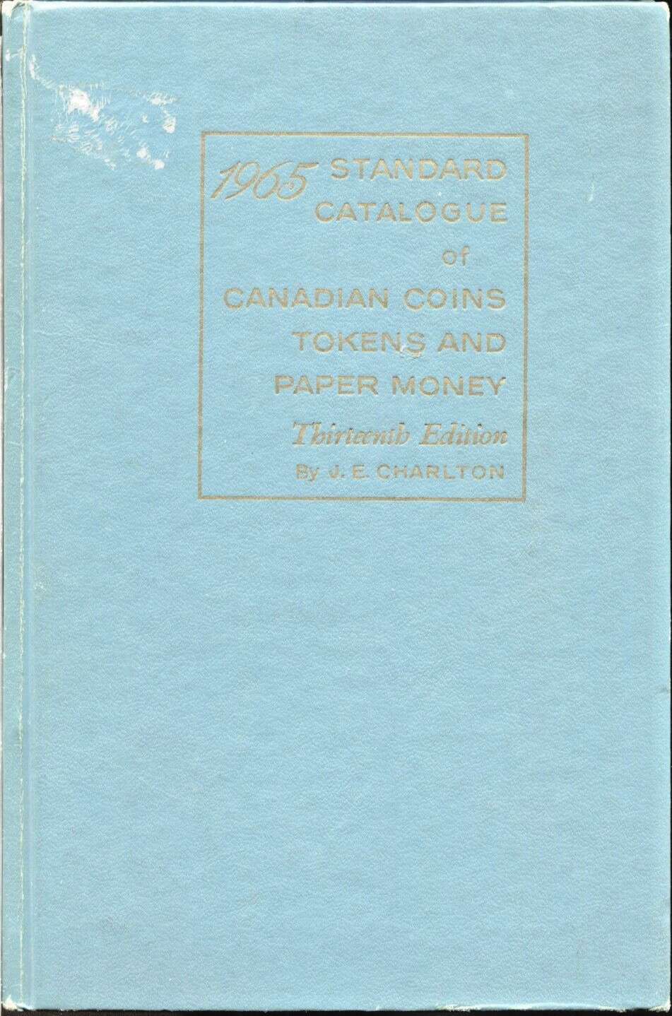 1965 STANDARD CATALOGUE OF CANADIAN COINS & PAPER MONEY – HARDCOVER – 127 pages