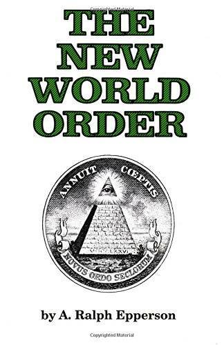 The New World Order – Paperback By Epperson, Ralph – GOOD