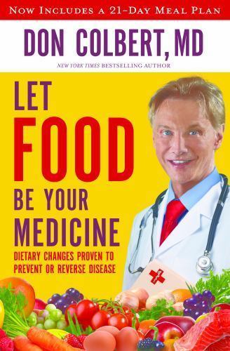 Let Food Be Your Medicine: Dietary Cha- 9781617958656, Don Colbert MD, paperback