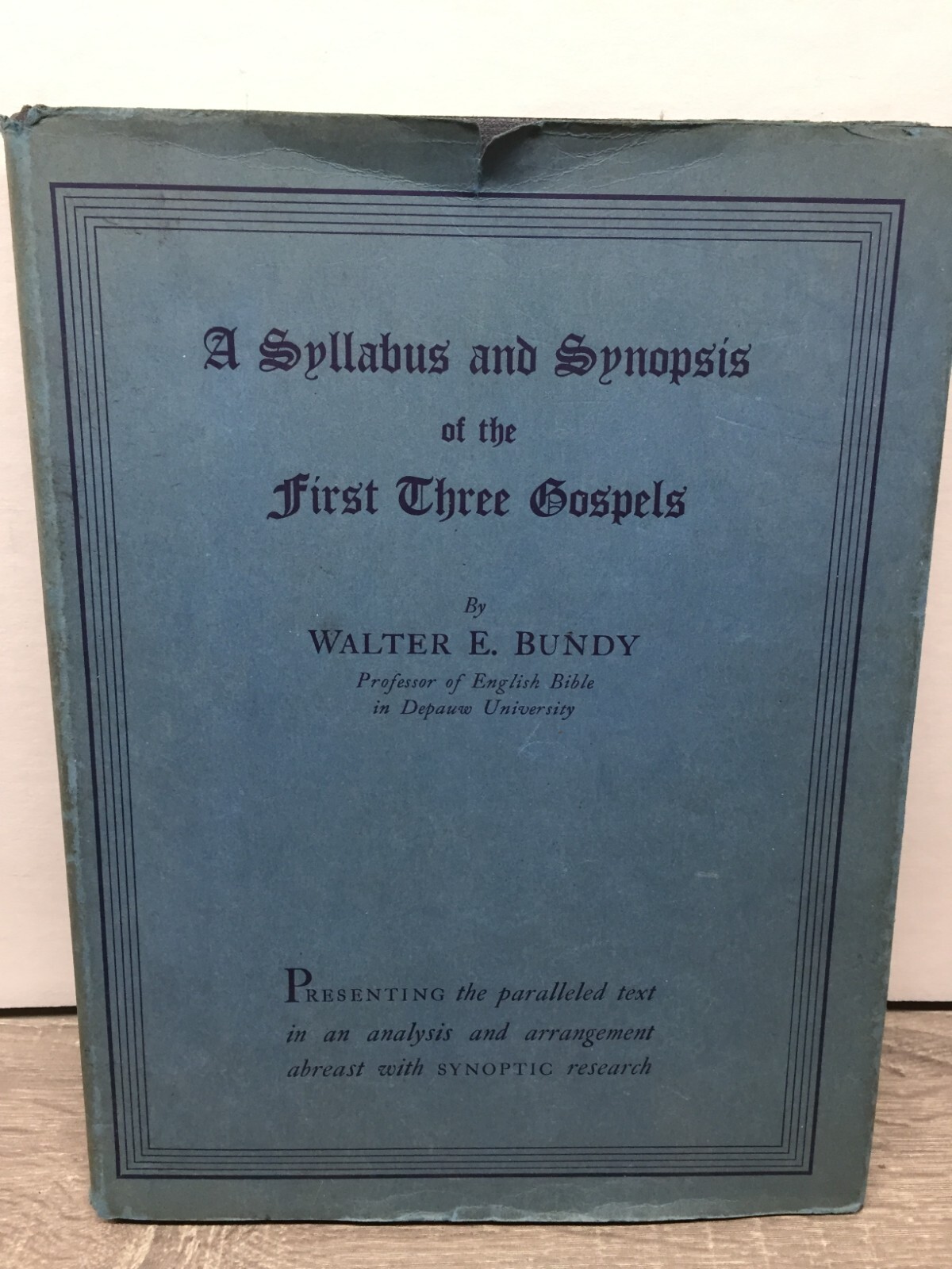 A Syllabus and Synopsis of the First Three Gospels by Walter Bundy 1932 Parallel