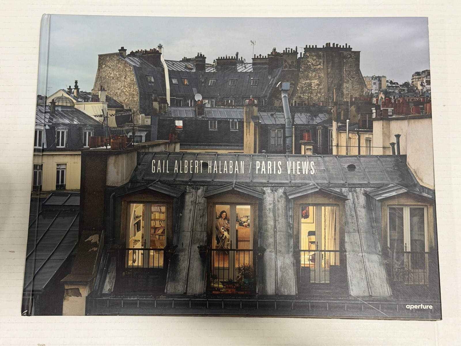 Gail Albert Halaban Paris View Hardcover Photography Book 2014 1st Edition