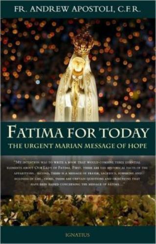 Fatima for Today: The Urgent Marian Message of Hope by Apostoli, Andrew