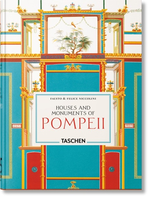 Fausto & Felice Niccolini. Houses and Monuments of Pompeii. 45th Ed. Hardcover