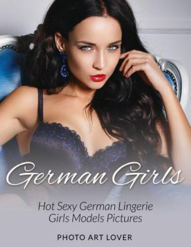 German Girls: Hot Sexy German Lingerie Girls Models Pictures – Lover, Photo Art
