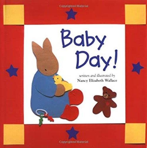 Baby Day! Reinforced Library Binding Nancy Elizabeth Wallace