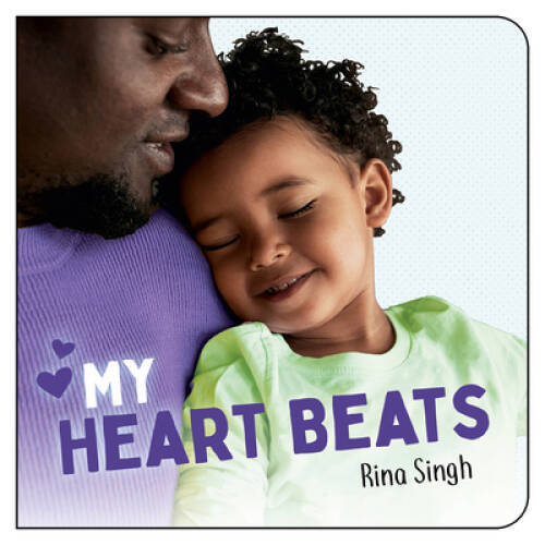 My Heart Beats – Board book By Singh, Rina – VERY GOOD