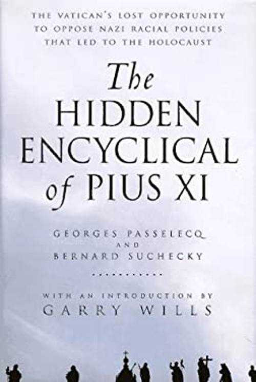 The Hidden Encyclical of Pius XI Hardcover Georges, Suchecky, Ber