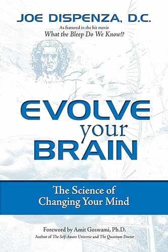 Evolve Your Brain: The Science of – Paperback, by Dispenza DC Joe – Very Good