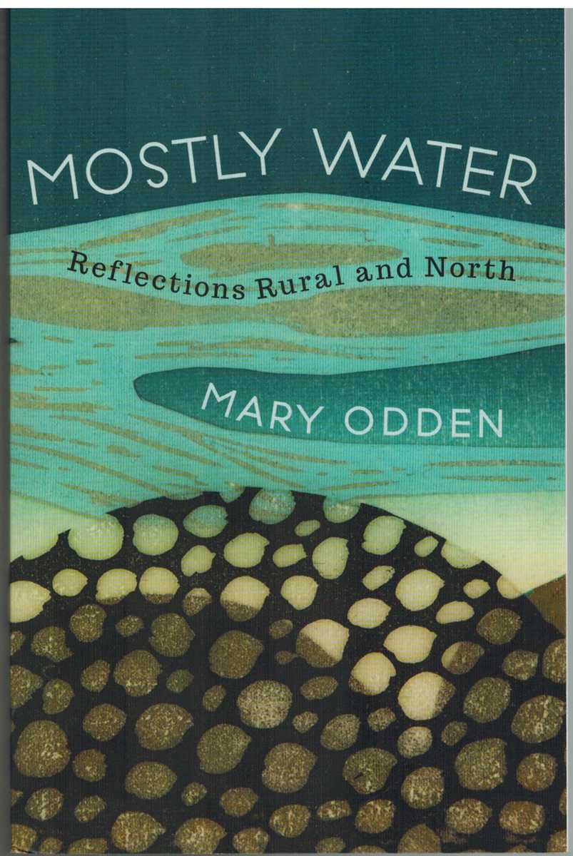 Odden, Mary MOSTLY WATER 1st Edition Softcover Signed by Author