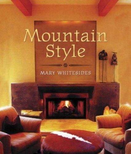 Mountain Style by Mary Whitesides (2004, Trade Paperback, Reprint)