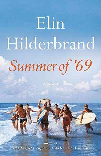 Summer of ’69 – Paperback, by Elin Hilderbrand – Very Good