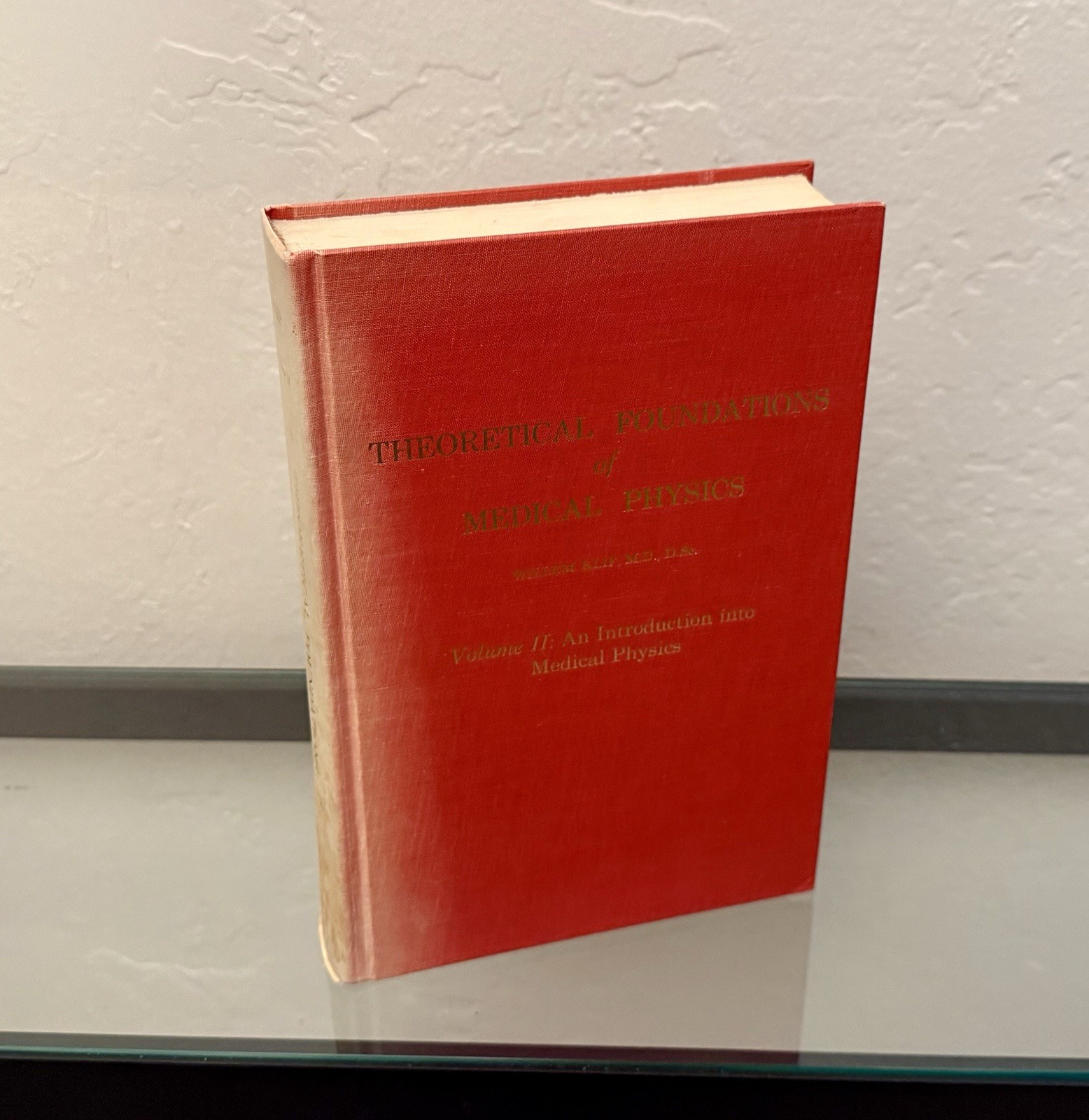 Theoretical Foundations of Medical Physics by Willem Klip 1969 HC