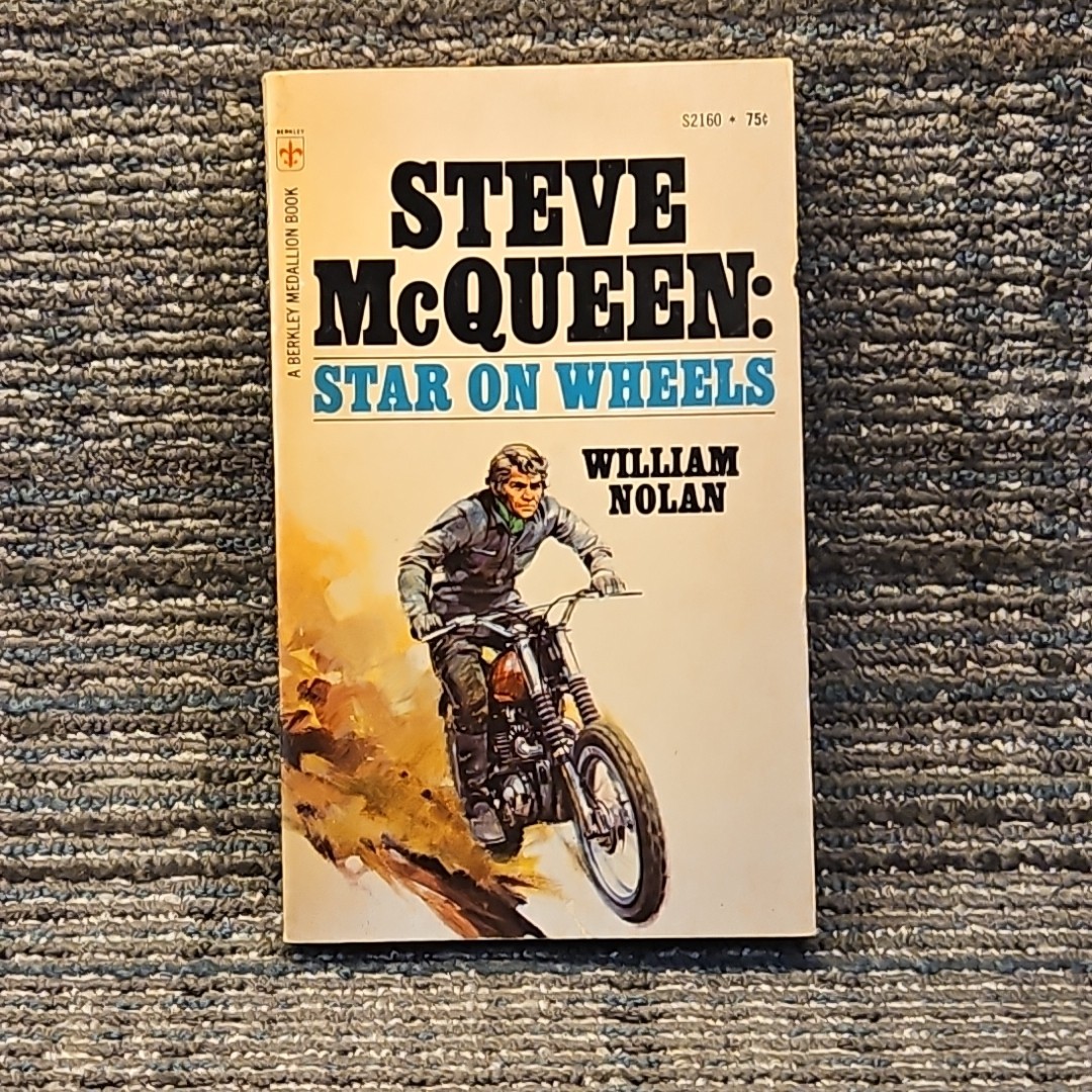 Steve McQueen Star on Wheels Paperback Book by William Nolan 1972 1st Vtg