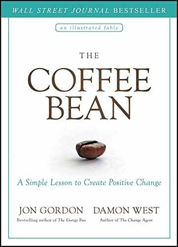 The Coffee Bean: A Simple Lesson to – Hardcover, by Gordon Jon; West – Very Good