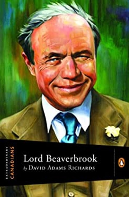 Lord Beaverbrook Hardcover David Adams Richards