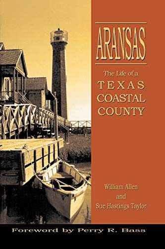 Aransas: Life of a Texas Coastal – Paperback, by William Allen; Sue – Very Good