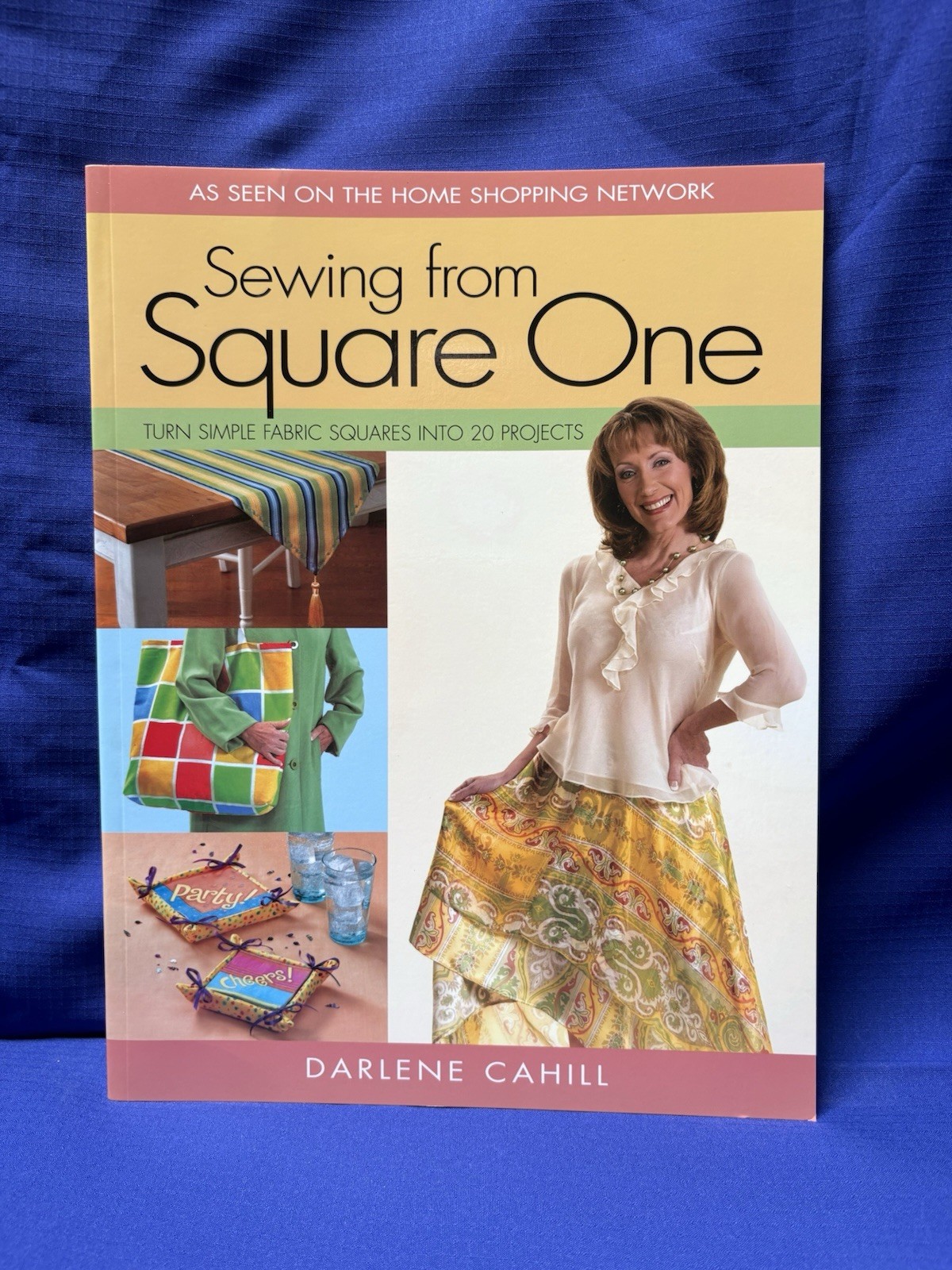 Darlene Cahill Sewing from Square One PB Creative Pub Intl Instructional Illus