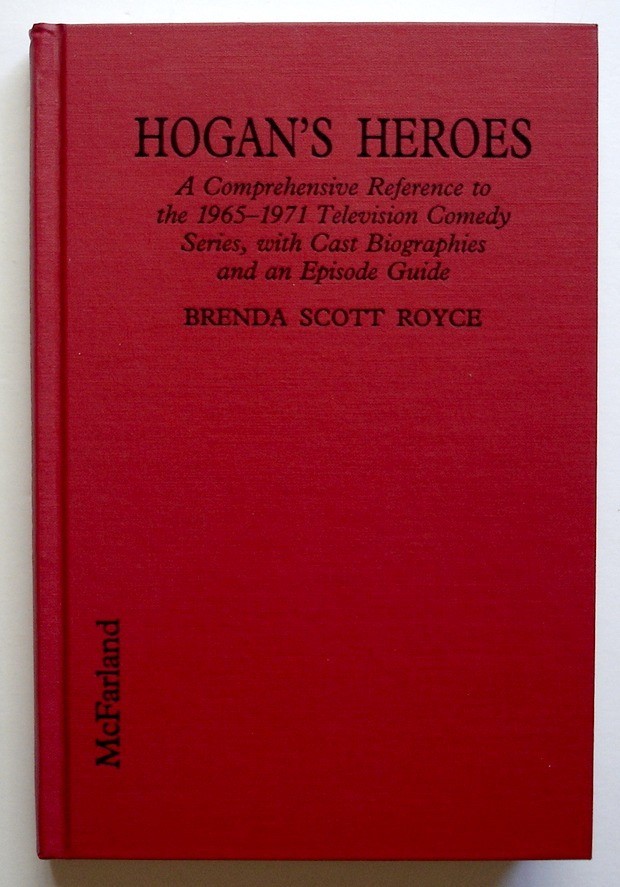 Hogan’s Heroes: A Comprehensive Reference to The Television Series, Brenda Royce