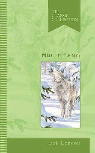White Fang: The Classic Collection (Classic Collections) – Paperback – GOOD