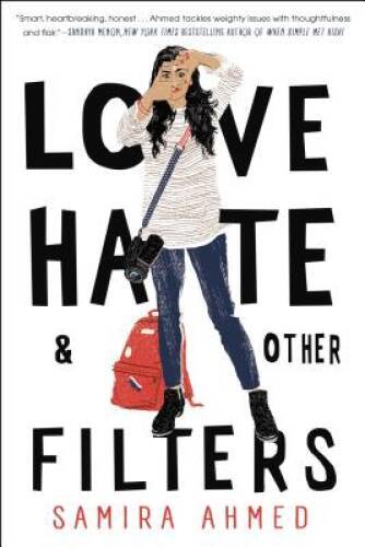 Love, Hate and Other Filters – Hardcover By Ahmed, Samira – VERY GOOD