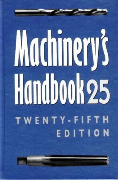 Machinery’s Handbook Ken, Ryffel, Jones Staff, Horten, Oberg, Eri