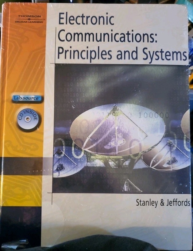 Electronic Communications: Principles and Systems by William D Stanley: NEW!