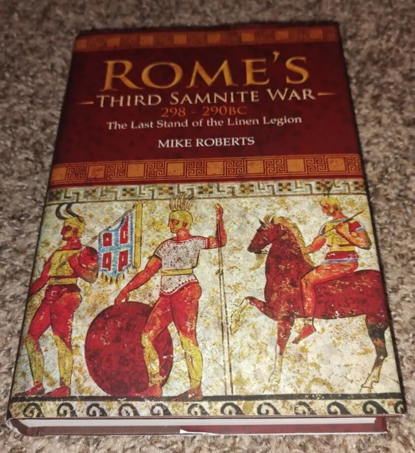 Rome’s Third Samnite War 298-290 BC:The Last Stand of the Linen Legion Mike…