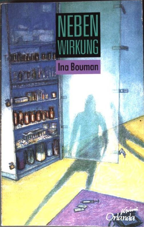 Nebenwirkung. Bouman, Ina: