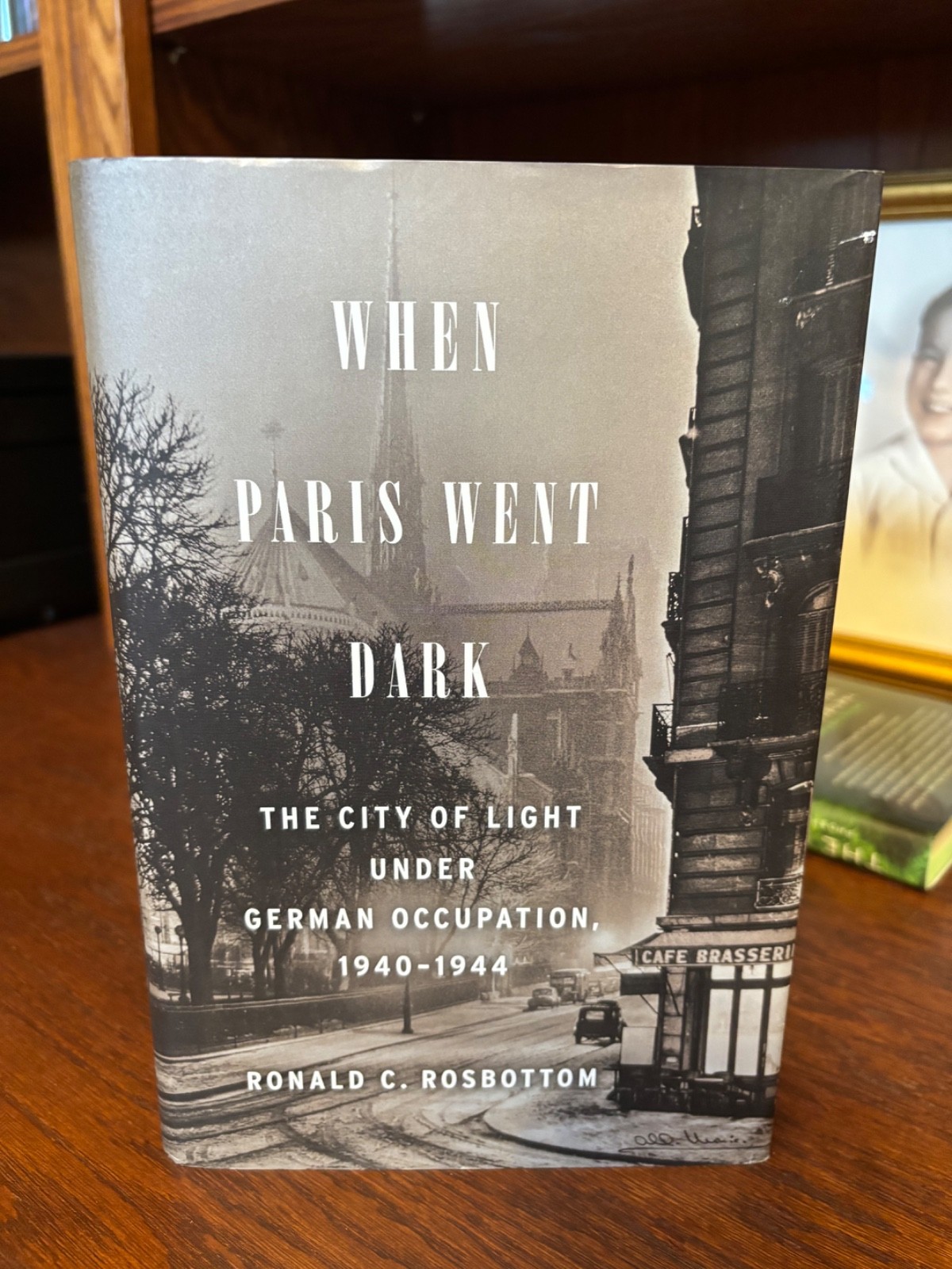 When Paris Went Dark. Ronald Rosbottom. 1st HC Ptg. LB 2014. Fine Unread